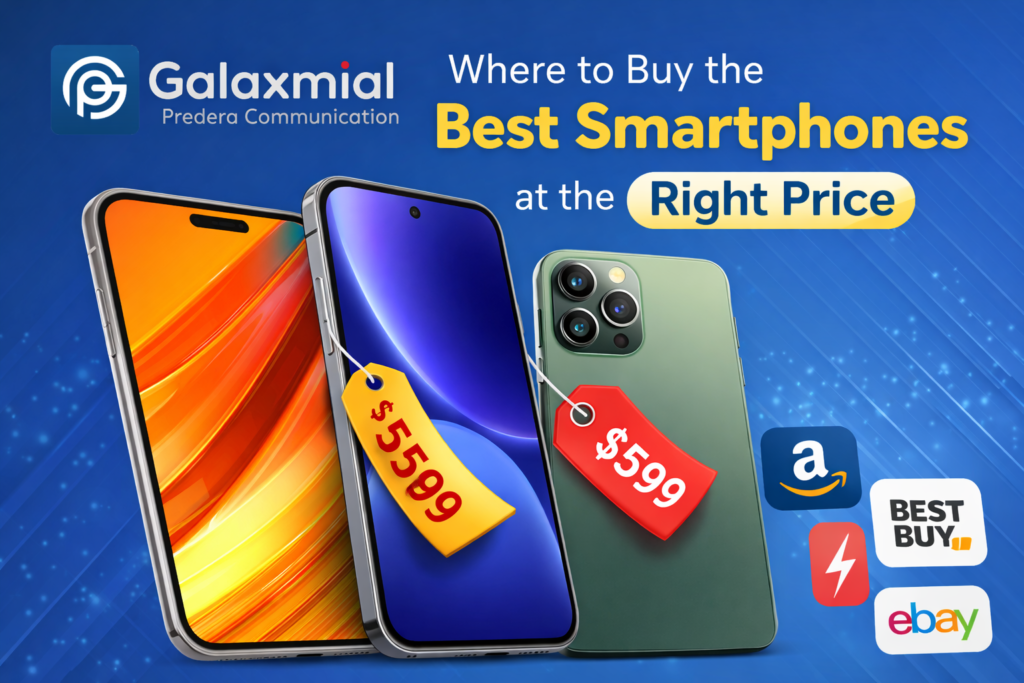 Where to Buy the Best Smartphones at the Right Price